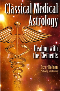 Classical Medical Astrology – Healing with the Elements 1