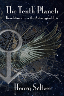 The Tenth Planet: Revelations from the Astrological Eris